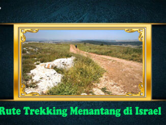 Rute Trekking Menantang di Israel
