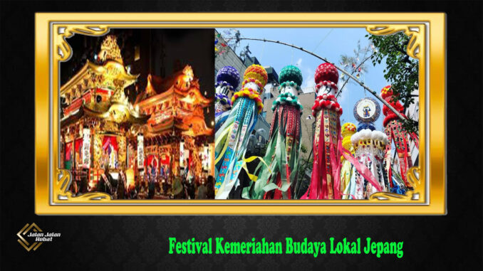 Festival Kemeriahan Budaya Lokal Jepang