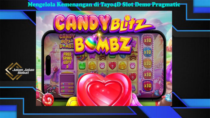 Mengelola Kemenangan di Tayo4D Slot Demo Pragmatic